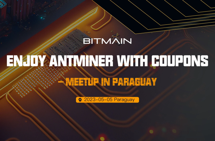 BITMAIN Hosts New Customer Meet-Up in Paraguay, Promoting Local Mining Industry with ANTMINER Coupons