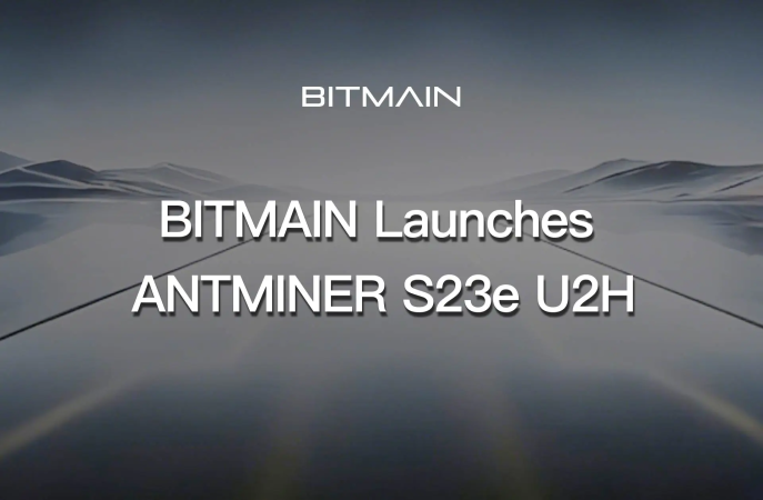 BITMAIN Launches ANTMINER S23e U2H