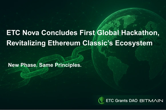ETC Nova Concludes First Global Hackathon, Revitalizing Ethereum Classic’s Ecosystem